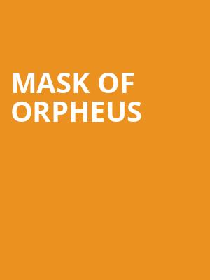 Mask of Orpheus at London Coliseum